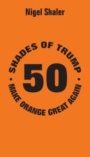 50 Shades of Trump