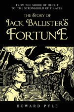 The Story of Jack Ballister's Fortune
