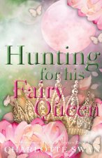 Hunting for his Fairy Queen