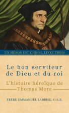 Le bon serviteur de Dieu et du roi