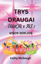 TRYS DRAUGAI LAUKIA 4 TAS 1 VISOS SERIJOS LITHUANIAN EDITION