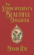 The Lepidopterist's Beautiful Daughter