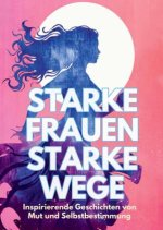 Starke Frauen - Starke Wege