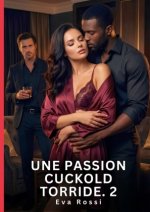 Une Passion Cuckold Torride. 2