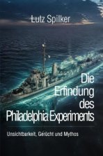 Die Erfindung des Philadelphia Experiments