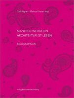Manfred Wehdorn - Architektur ist Leben