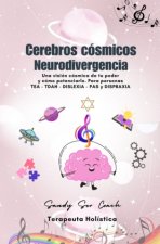 CEREBROS CÓSMICOS NEURODIVERGENCIA