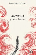 AMNESIA y otras bestias