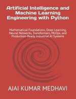Artificial Intelligence and Machine Learning Engineering with Python