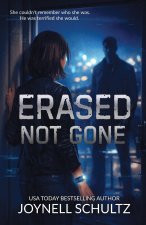 Erased, Not Gone