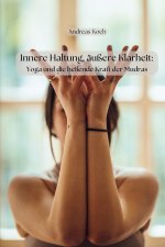 Innere Haltung, äußere Klarheit