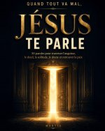 Quand tout va mal, Jésus te parle