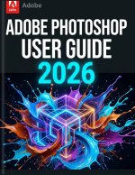 ADOBE PHOTOSHOP USER GUIDE