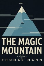 The Magic Mountain - Part 1