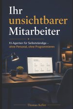 Ihr unsichtbarer Mitarbeiter