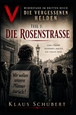 Widerstand im Dritten Reich - Die vergessenen Helden