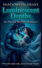 Luminescent Depths