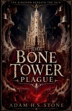 The Bone Tower Plague