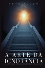 A Arte da Ignorância