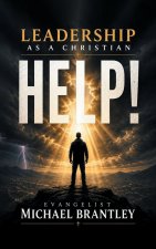 LEADERSHIP AS A CHRISTIAN HELP!