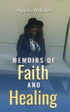 Memoirs of Faith and Healing