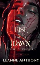 The Rise and Fall of Dawn