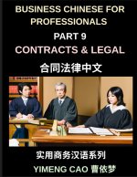 Business Chinese for Professionals (Part 9)- Contracts & Legal Chinese for Business Professionals, A Practical Mandarin Learning Guide with Real Examp