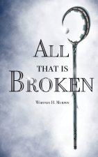 All that is Broken