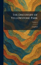 The Discovery of Yellowstone Park