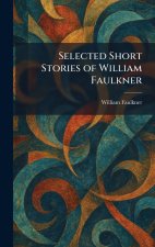 Selected Short Stories of William Faulkner