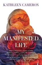 My Manifested Life