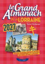 LE GRAND ALMANACH DE LA LORRAINE 2027