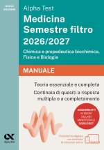 Alpha Test Medicina Semestre filtro 2026-2027. Chimica e propedeutica biochimica, fisica e biologia. Manuale