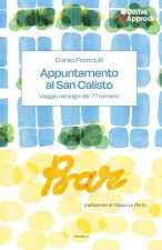 Appuntamento al San Calisto. Viaggio nei sogni del ’77 romano