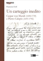 carteggio inedito. Caspar von Muralt (1698-1739) e Pietro Calepio (1693-1792)