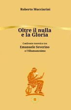 Oltre il nulla e la Gloria