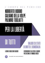 Per la libertà di tutti. Dialogo su Stato di diritto e democrazia