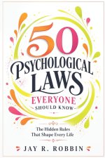 50 Psychological Laws Everyone Should Know