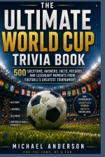 The Ultimate World Cup Trivia Book