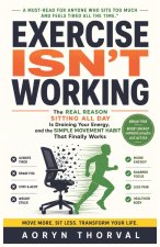 Exercise Isn't Working -- Why You're Always Tired Even If You Exercise