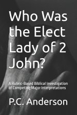 Who Was the Elect Lady of 2 John?