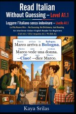 Read Italian Without Guessing - Level A1.1 / Leggere l'italiano senza indovinare