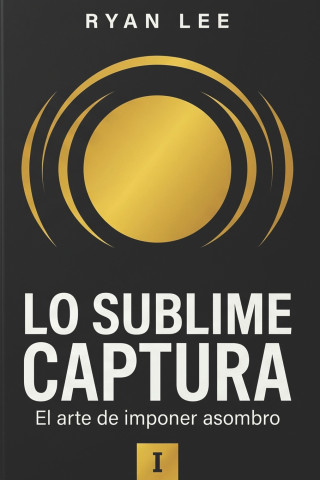 CAPTURANDO LO SUBLIME