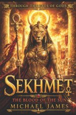 Sekhmet The Blood of the Sun
