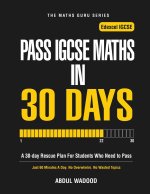 Pass IGCSE Maths in 30 Days