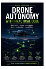 Drone Autonomy with Practical Code