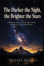 The Darker the Night, the Brighter the Stars