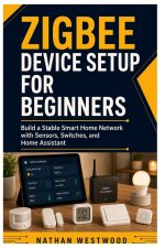 Zigbee Device Setup for Beginners