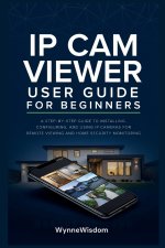 IP Cam Viewer User Guide for Beginners