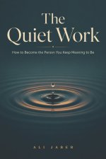 The Quiet Work